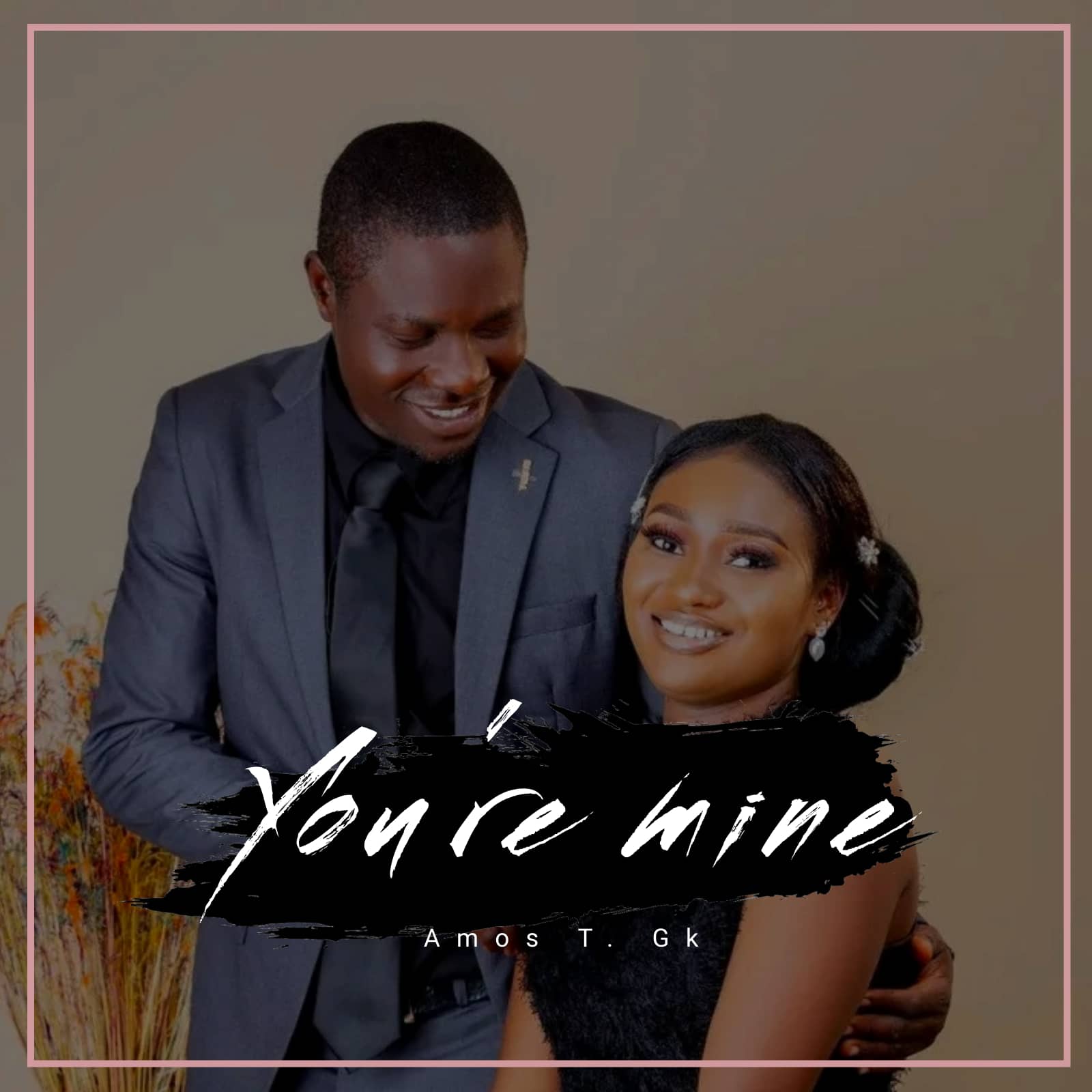 DOWNLOAD | AMOS T GK – YOU ARE MINE